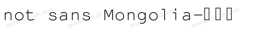 not sans Mongolia字体转换
